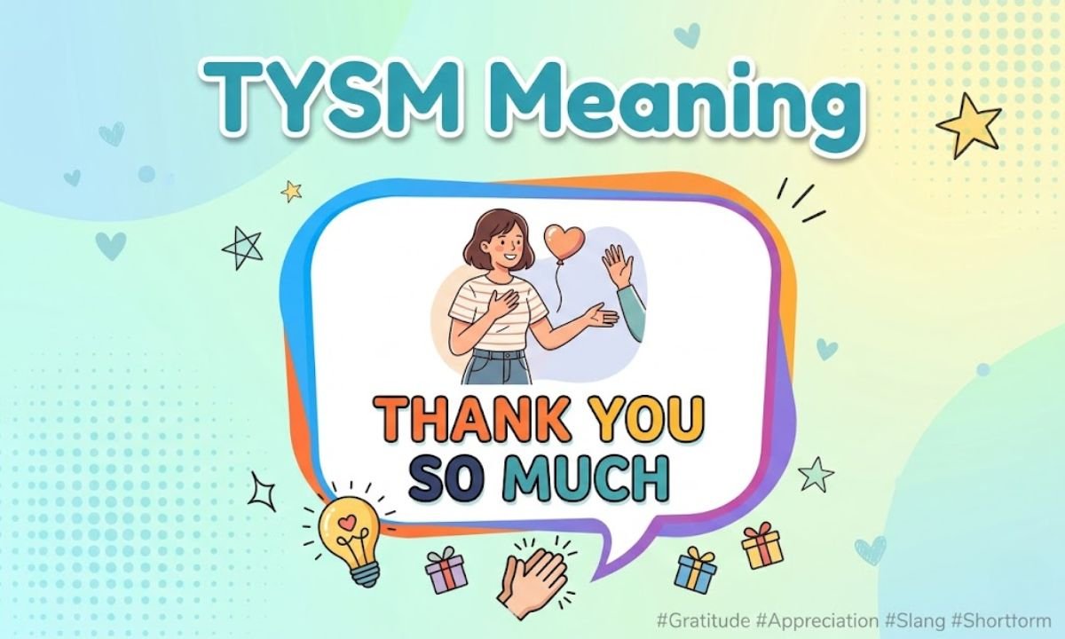 TYSM Meaning in Text: A Complete Guide to Understanding This Popular Internet Abbreviation