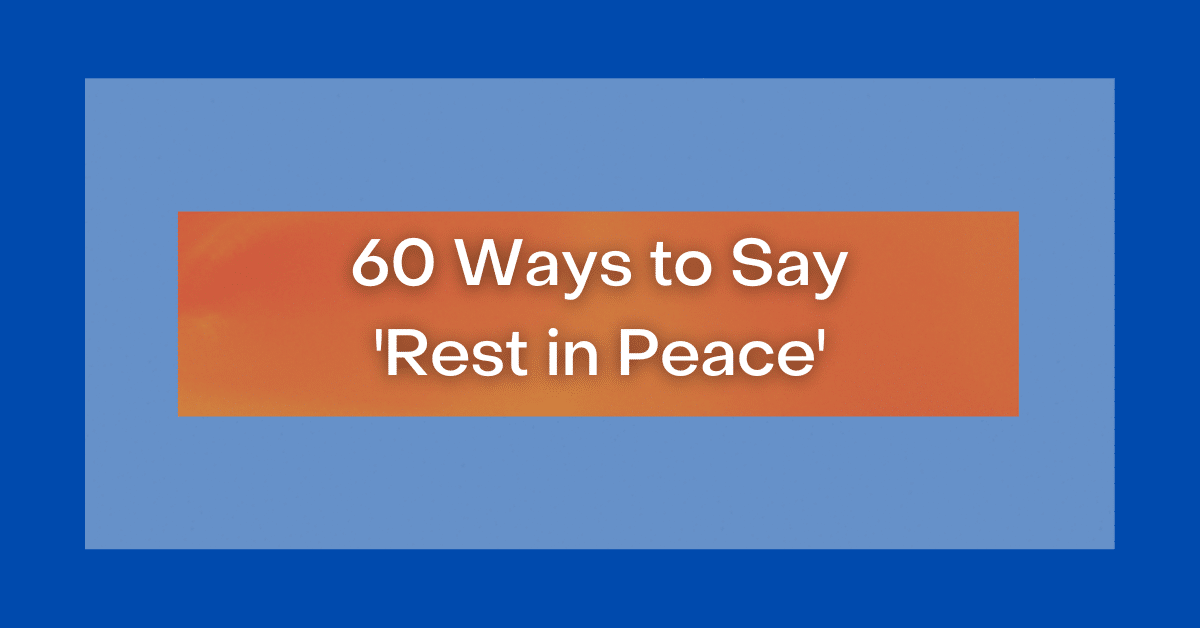 Rest in Peace Other Terms: Meaningful Alternatives to Express Sympathy and Remembrance
